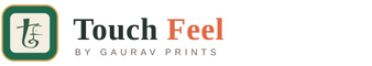 Touch Feel by Gaurav Prints - Home
